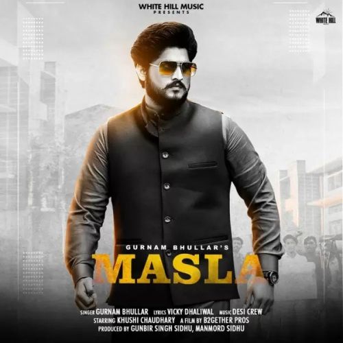 Masla Gurnam Bhullar mp3 song download, Masla Gurnam Bhullar full album