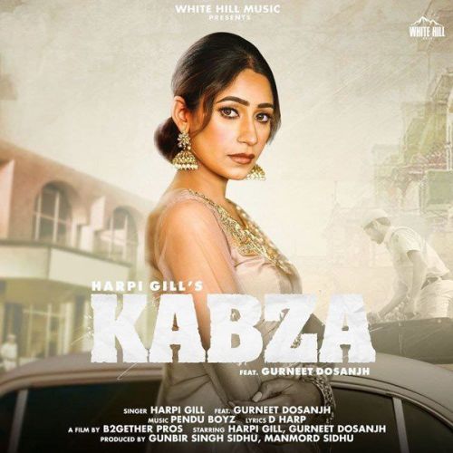 Kabza Harpi Gill, Gurneet Dosanjh mp3 song download, Kabza Harpi Gill, Gurneet Dosanjh full album