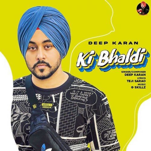 Ki Bhaldi Deep Karan mp3 song download, Ki Bhaldi Deep Karan full album