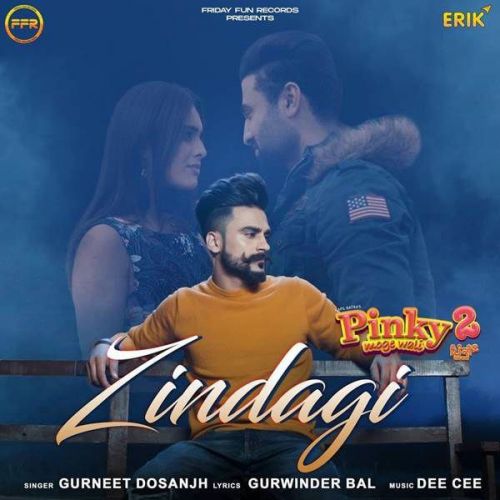 Zindagi Gurneet Dosanjh mp3 song download, Zindagi Gurneet Dosanjh full album