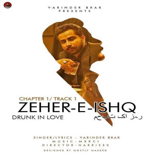 Zeher-E-Ishq (Drunk In Love) Varinder Brar mp3 song download, Zeher-E-Ishq (Drunk In Love) Varinder Brar full album