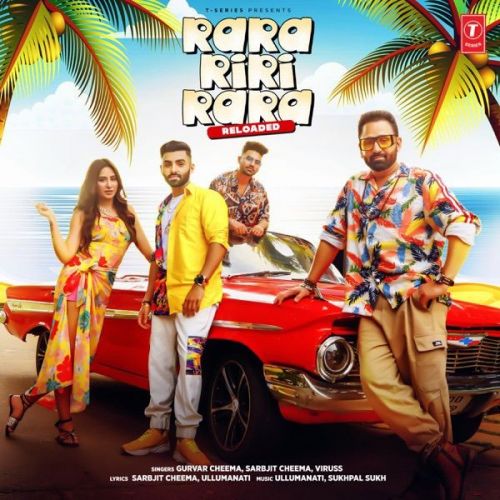 Rara Riri Rara Reloaded Sarbjit Cheema, Viruss mp3 song download, Rara Riri Rara Reloaded Sarbjit Cheema, Viruss full album