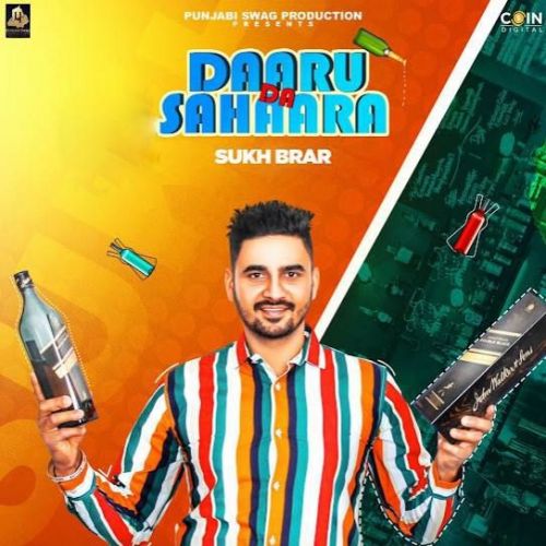 Daaru Da Sahaara Sukh Brar mp3 song download, Daaru Da Sahaara Sukh Brar full album