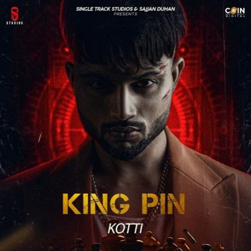 22 Kehnda Kotti mp3 song download, King Pin (EP) Kotti full album