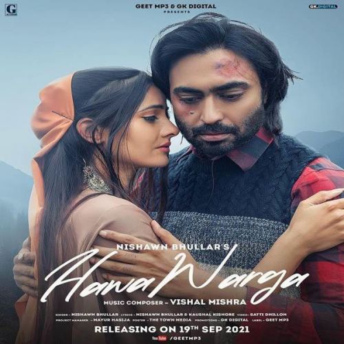 Hawa Warga Nishawn Bhullar mp3 song download, Hawa Warga Nishawn Bhullar full album