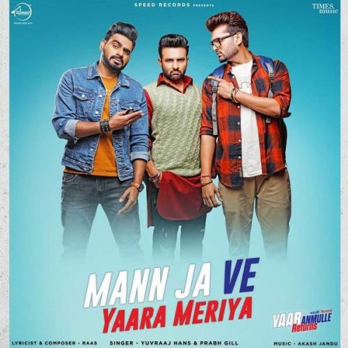 Mann Ja Ve Yaara Meriya Prabh Gill, Yuvraaj Hans mp3 song download, Mann Ja Ve Yaara Meriya Prabh Gill, Yuvraaj Hans full album