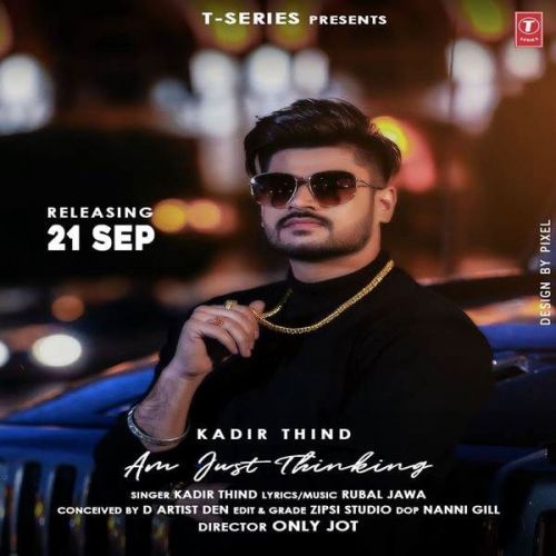 Download Am Just Thinking Kadir Thind mp3 song, Am Just Thinking Kadir Thind full album download