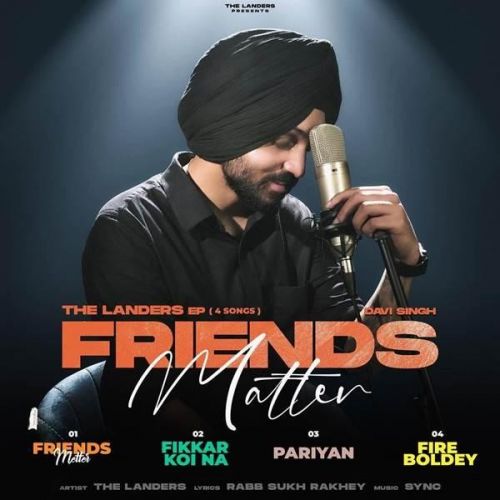 Fikkar Koi Na The Landers mp3 song download, Friends Matter - EP The Landers full album