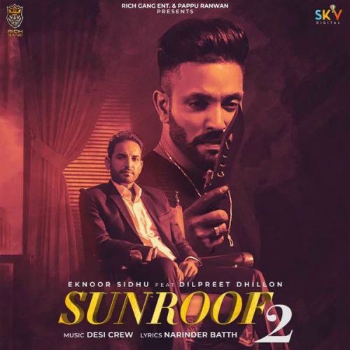 Sunroof 2 Eknoor Sidhu mp3 song download, Sunroof 2 Eknoor Sidhu full album