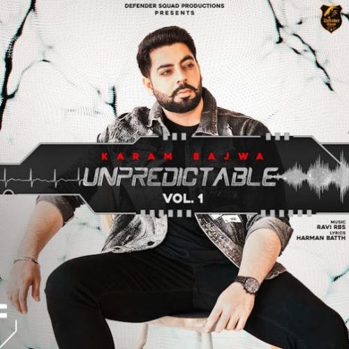 Intro Karam Bajwa mp3 song download, Unpredictable Vol.1 Karam Bajwa full album