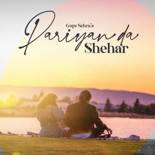 Pariyan Da Shehar Gupz Sehra mp3 song download, Pariyan Da Shehar Gupz Sehra full album