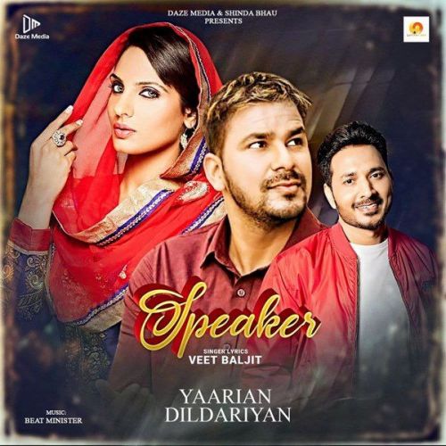 Speaker (From Yaarian Dildariyan) Veet Baljit mp3 song download, Speaker (From Yaarian Dildariyan) Veet Baljit full album