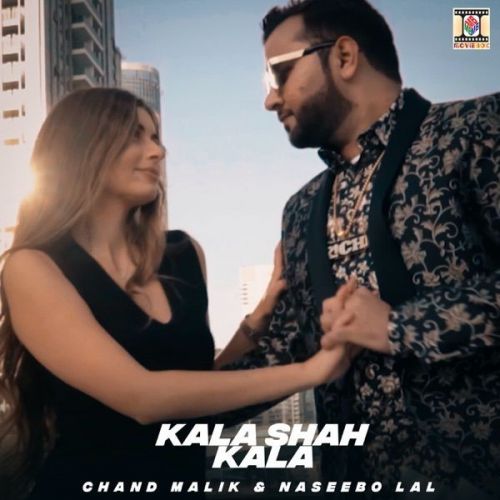 Kala Shah Kala Naseebo Lal, Chand Malik mp3 song download, Kala Shah Kala Naseebo Lal, Chand Malik full album