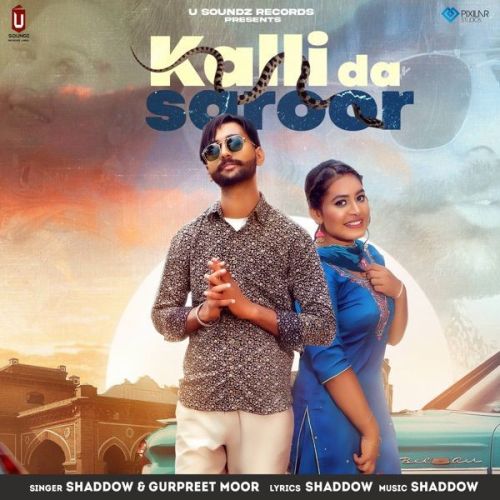 Download Kalli Da Saroor Shaddow, Gurpreet Moor mp3 song, Kalli Da Saroor Shaddow, Gurpreet Moor full album download