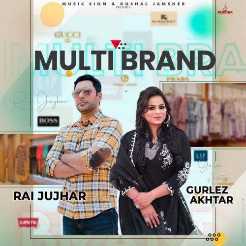 Multi Brand Rai Jujhar, Gurlez Akhtar mp3 song download, Multi Brand Rai Jujhar, Gurlez Akhtar full album
