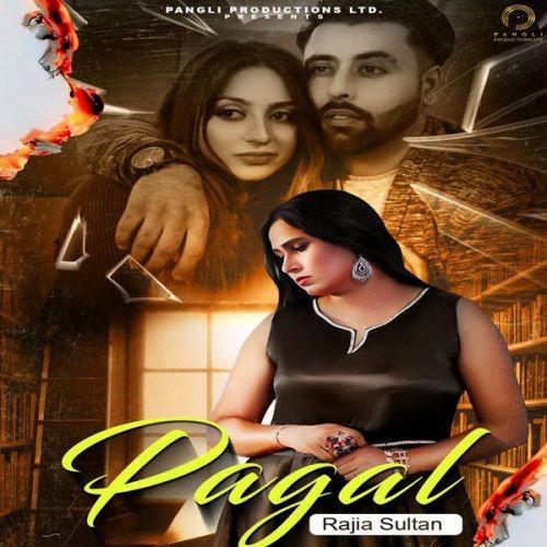 Download Pagal Rajia Sultan mp3 song, Pagal Rajia Sultan full album download