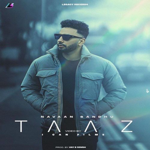 Taaz Navaan Sandhu mp3 song download, Taaz Navaan Sandhu full album