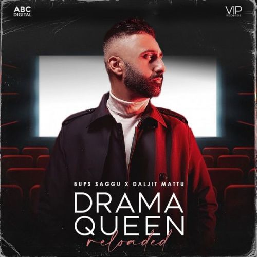 Drama Queen Reloaded Daljit Mattu mp3 song download, Drama Queen Reloaded Daljit Mattu full album