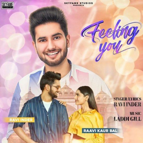 Feeling You Ravi Inder mp3 song download, Feeling You Ravi Inder full album