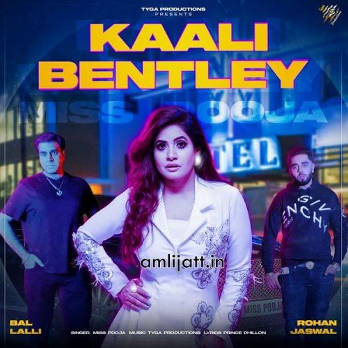 Kaali Bentley Miss Pooja mp3 song download, Kaali Bentley Miss Pooja full album