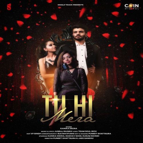 Tu Hi Mera Kanika Deora mp3 song download, Tu Hi Mera Kanika Deora full album