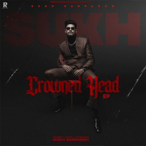 Slauhter Eyes Sukh Sarpanch mp3 song download, Crowned Head - EP Sukh Sarpanch full album