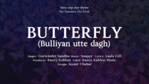 Butterfly (bulliyan utte dagh) Gurwinder Sandhu mp3 song download, Butterfly (bulliyan utte dagh) Gurwinder Sandhu full album