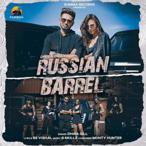 Russian Barrel Dhira Gill mp3 song download, Russian Barrel Dhira Gill full album