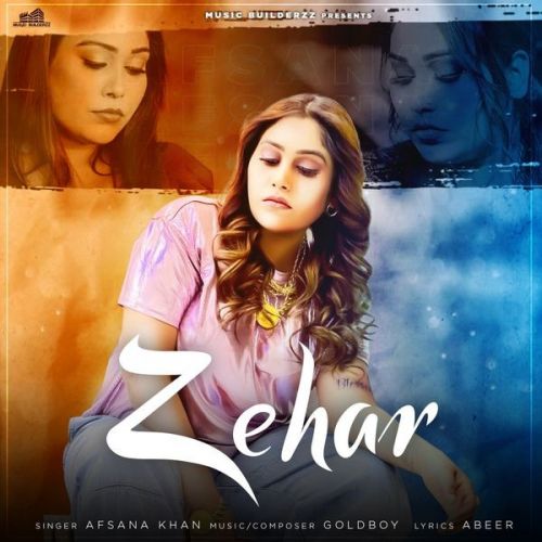 Zehar Afsana Khan mp3 song download, Zehar Afsana Khan full album