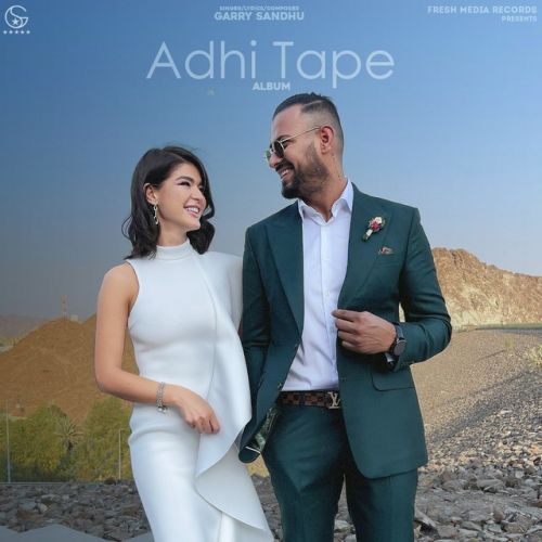 Hello Garry Sandhu mp3 song download, Adhi Tape Garry Sandhu full album