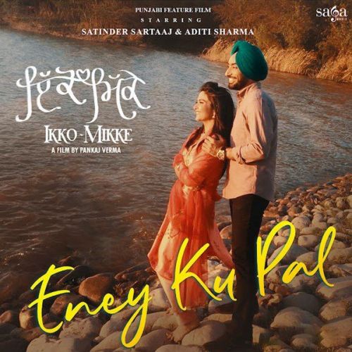 Eney Ku Pal Satinder Sartaaj mp3 song download, Eney Ku Pal Satinder Sartaaj full album