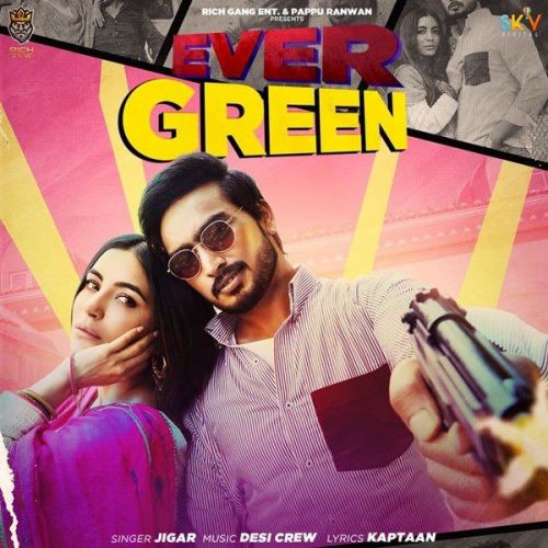 Ever Green Jigar mp3 song download, Ever Green Jigar full album