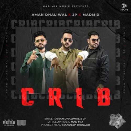 CRIB Aman Dhaliwal, JP mp3 song download, CRIB Aman Dhaliwal, JP full album