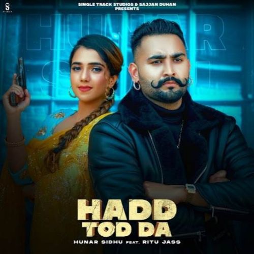 Hadd Tod Da Hunar Sidhu mp3 song download, Hadd Tod Da Hunar Sidhu full album