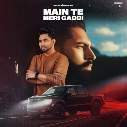 Download Main Te Meri Gaddi Parmish Verma, Fateh Shergill mp3 song, Main Te Meri Gaddi Parmish Verma, Fateh Shergill full album download