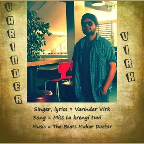 Download Miss Ta Krengi Tuvi Varinder Virk mp3 song, Miss Ta Krengi Tuvi Varinder Virk full album download