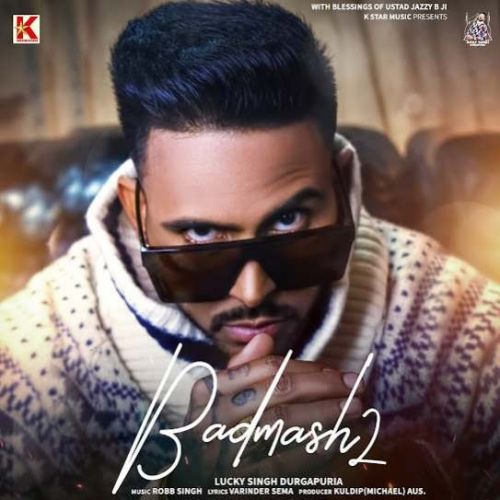 Badmash 2 Lucky Singh Durgapuria, Mehak Rana mp3 song download, Badmash 2 Lucky Singh Durgapuria, Mehak Rana full album