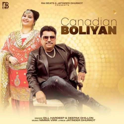 Canadian Boliyan Gill Hardeep, Deepak Dhillon mp3 song download, Canadian Boliyan Gill Hardeep, Deepak Dhillon full album