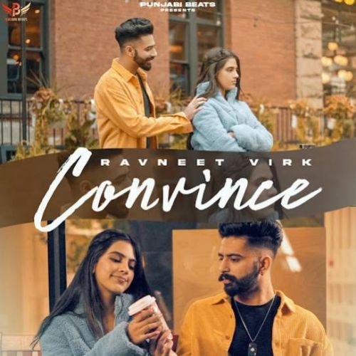 Convince Ravneet Virk mp3 song download, Convince Ravneet Virk full album