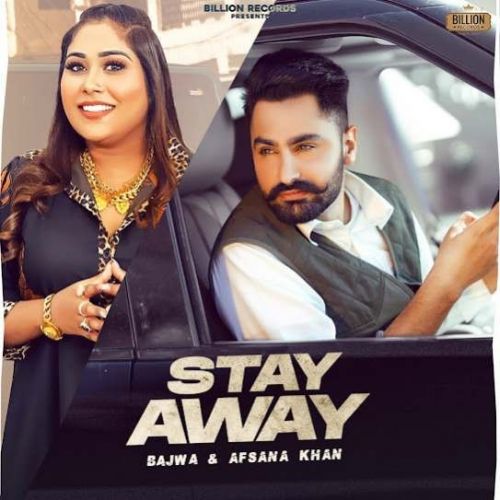 Stay Away Bajwa, Afsana Khan mp3 song download, Stay Away Bajwa, Afsana Khan full album