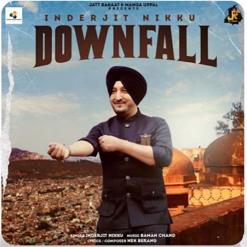 Downfall Inderjit Nikku mp3 song download, Downfall Inderjit Nikku full album