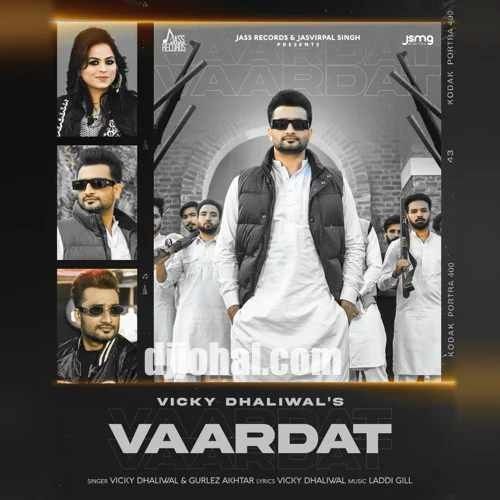 Vaardat Vicky Dhaliwal, Gurlez Akhtar mp3 song download, Vaardat Vicky Dhaliwal, Gurlez Akhtar full album