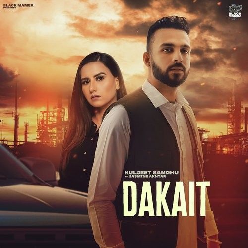 Dakait Kuljeeta Sandhu, Jasmine Akhtar mp3 song download, Dakait Kuljeeta Sandhu, Jasmine Akhtar full album