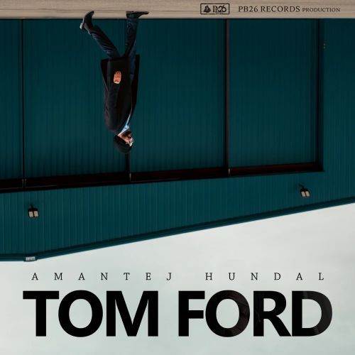 Tom Ford Amantej Hundal mp3 song download, Tom Ford Amantej Hundal full album