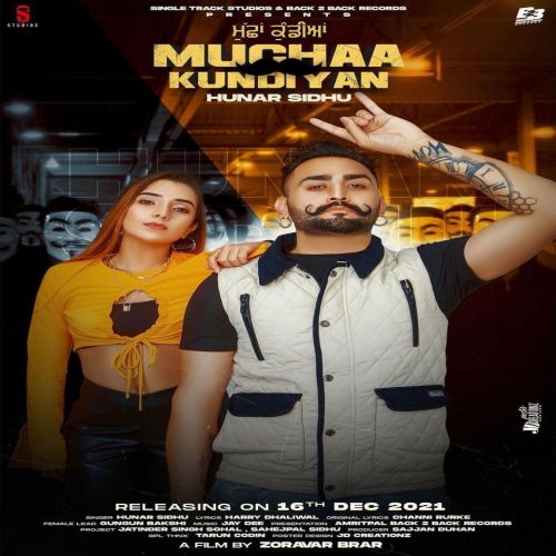 Muchaa Kundiyan Hunar Sidhu mp3 song download, Muchaa Kundiyan Hunar Sidhu full album