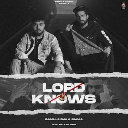 Lord Knows Singga, Baggh-e SMG mp3 song download, Lord Knows Singga, Baggh-e SMG full album