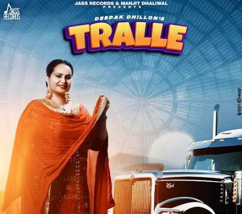 Tralle Deepak Dhillon mp3 song download, Tralle Deepak Dhillon full album