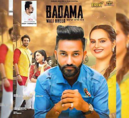 Download Badama Wali Kheer Wanni Dhillon, Deepak Dhillon mp3 song, Badama Wali Kheer Wanni Dhillon, Deepak Dhillon full album download