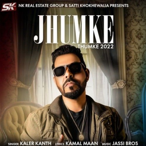 Jhumke (Thumke 2022) Kaler Kanth mp3 song download, Jhumke (Thumke 2022) Kaler Kanth full album