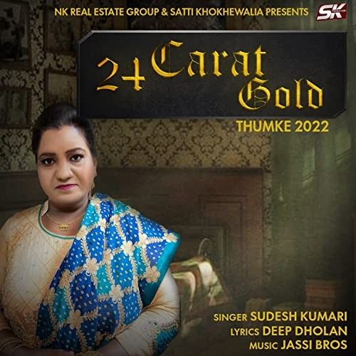 24 Carat Gold (Thumke 2022) Sudesh Kumari mp3 song download, 24 Carat Gold (Thumke 2022) Sudesh Kumari full album